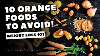 10 Orange Foods To AVOID If You Want To Lose Weight