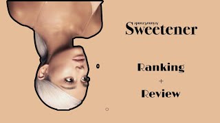 Ariana Grande - Sweetener (RANKING ALL SONGS)