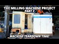 The BIG Horizontal Milling Machine Project | Part 2 | Machine Teardown Time