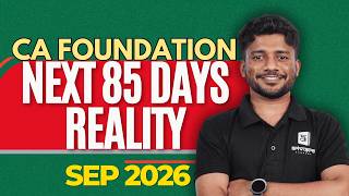 CA Foundation Realistic 85-Day Strategy for September 2026 | Nithin | ArivuPro