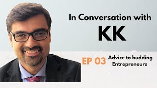 Top 6 advice to budding entrepreneurs by KK Mookhey
