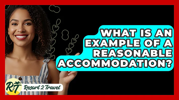 What Is An Example Of A Reasonable Accommodation? - Resort 2 Travel