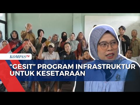 Mengenal Program GESIT, Fasilitasi Wanita dan Penyandang Disabilitas dalam Pembangunan infrastruktur @kompastv