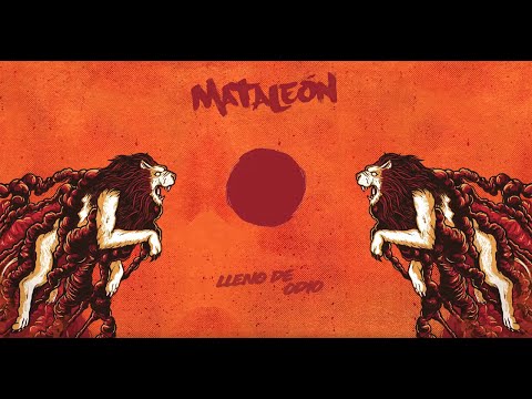 Mataleon - Lleno de Odio (Audio Video Oficial)