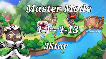 Master Mode 1-1 - 1-13 3Star Cookie Run Kingdom