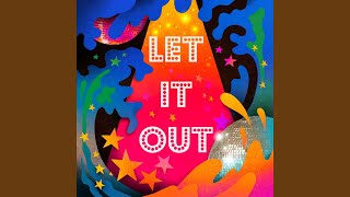 Let It Out