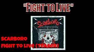 Scarboro - Fight to Live  (Song teaser)