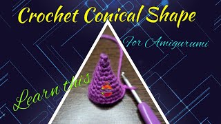 How to Crochet Conical Shape for Amigurumi projects 💕| Amarjyoti's Crochet World| Details