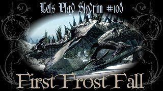 Lets Play Skyrim - 108 - First Frost Falls