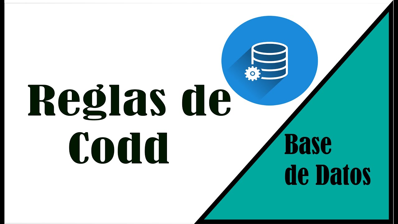 Reglas de Codd | Base de Datos - YouTube