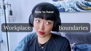 How to have BOUNDARIES in the WORKPLACE