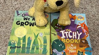 READING (We Are Growing & The Itchy Book)