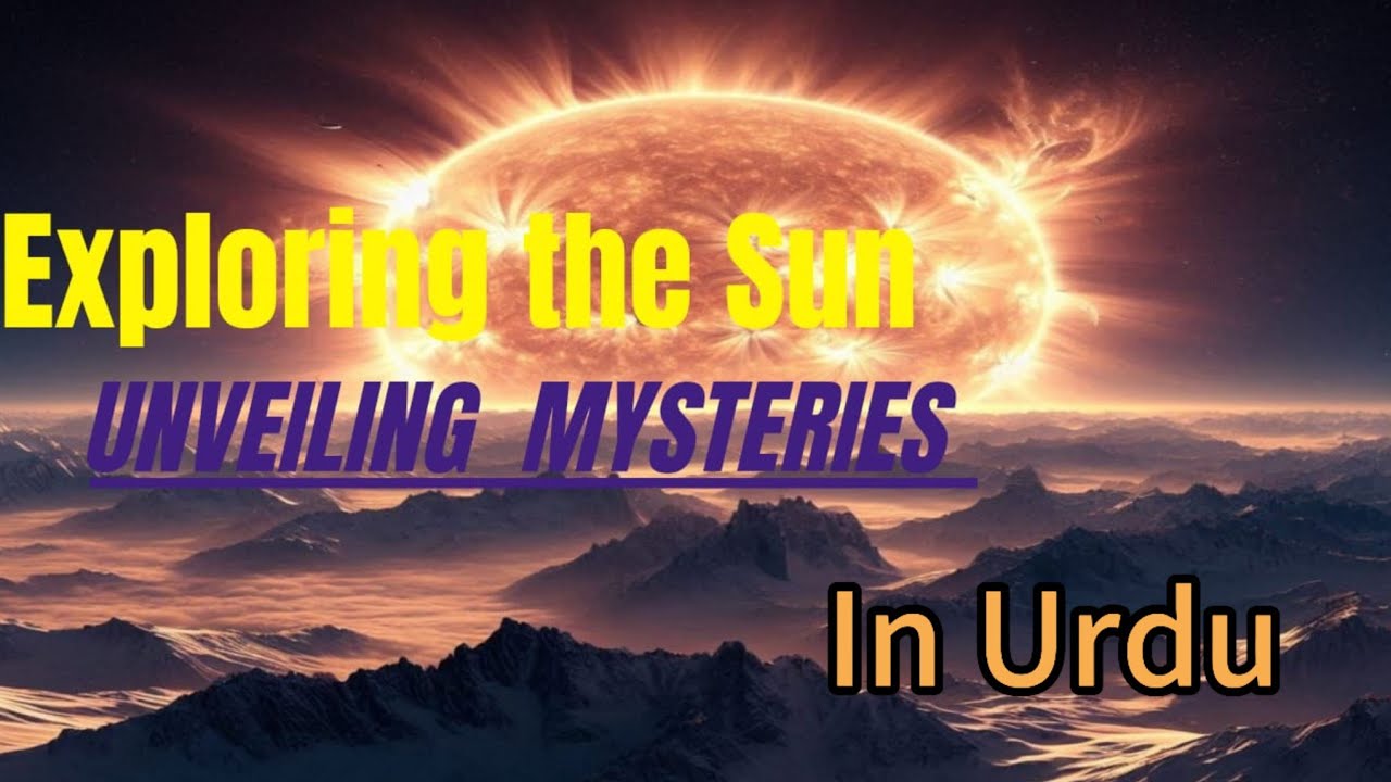 Exploring the Sun | Unveiling Mysteries | Timeless Mysteries | Facts ...