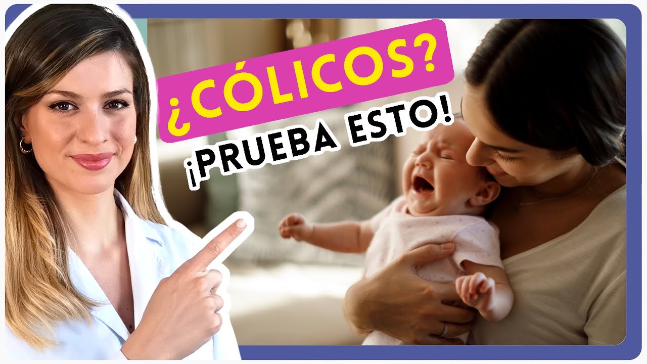 CÓLICOS en Recién Nacidos y lactantes. 7 TIPS que ayudarán a tu