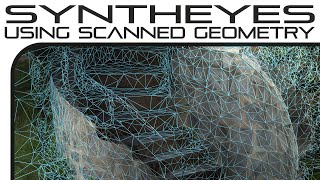 Using Scanned Geometry - SYNTHEYES