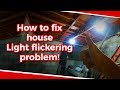 DIY Light Flickering Problem fix