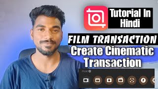 Film Transitions | Create Dynamic and Cinematic Transitions | InShot Tutorial screenshot 5