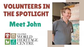 Volunteers in the spotlight at Bath World Heritage Centre Volunteers: John