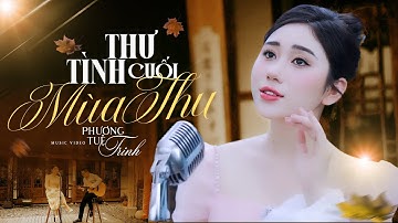 Thư Tình Cuối Mùa Thu - Phương Tuệ Trinh | Official Music Video