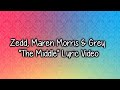 Zedd, Maren Morris & Grey The Middle Lyric Video!