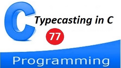 C programming tutorial - Type Casting in C