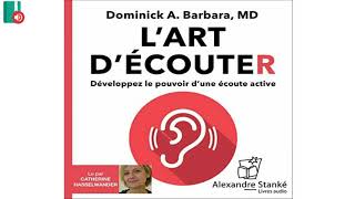 Livre Audio Lart Découter Développez Le Pouvoir Dune Écoute Active De Dominick Barbara