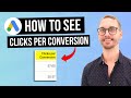 How to See Clicks Per Conversion in Google Ads (1 Formula = Better ROAS)