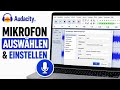 Audacity Mikrofon auswählen &amp; einstellen – Richtig aufnehmen