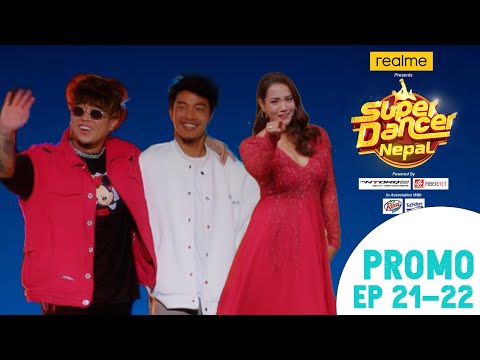 SUPER DANCER NEPAL | Episode 21- 22 PROMO | Priyanka Karki, Sushant Khatri, Sujan Marpa ,Suren Rai