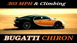 BUGATTI CHIRON  303 MPH & Climbing! NEW World Record!