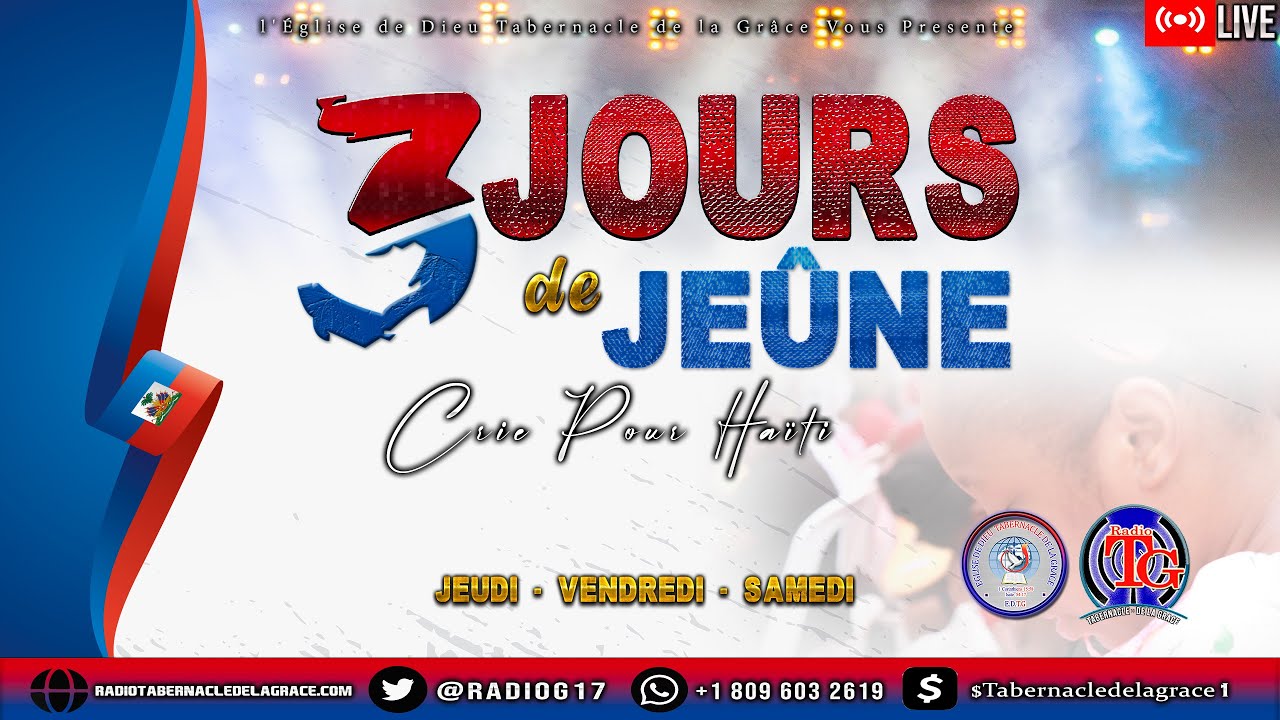3 Jours de Jeûne Crie Pour Haïti Radio Tabernacle de la Grâce 01 — free download