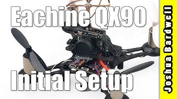 Eachine QX90 Micro Brushed Quadcopter | INITIAL SETUP