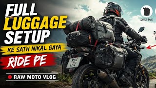 Full Luggage Setup ke sath nikal gaya ride pe Raw Moto Vlog