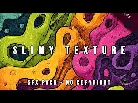 NOISE ALCHEMY - SLIMY TEXTURE Sfx pack