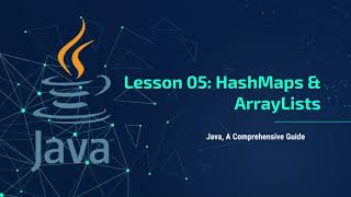 Java Tutorial Series: Lesson 05 - HashMaps & ArrayLists