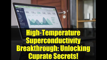 High-Temperature Superconductivity Breakthrough: Unlocking Cuprate Secrets!