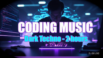 2 Hours Dark Techno Coding Music - Deep Focus Programming Mix 2025