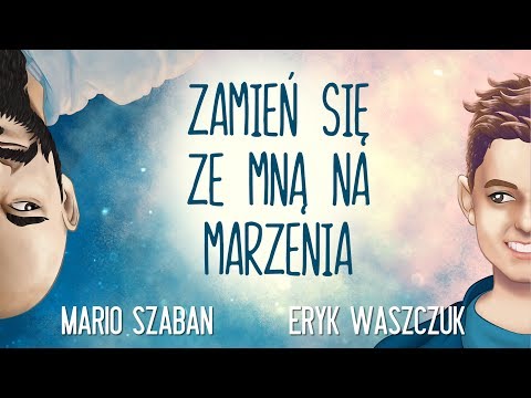 Zamień się ze mną na marzenia (Lyric video) - feat. Mario Szaban