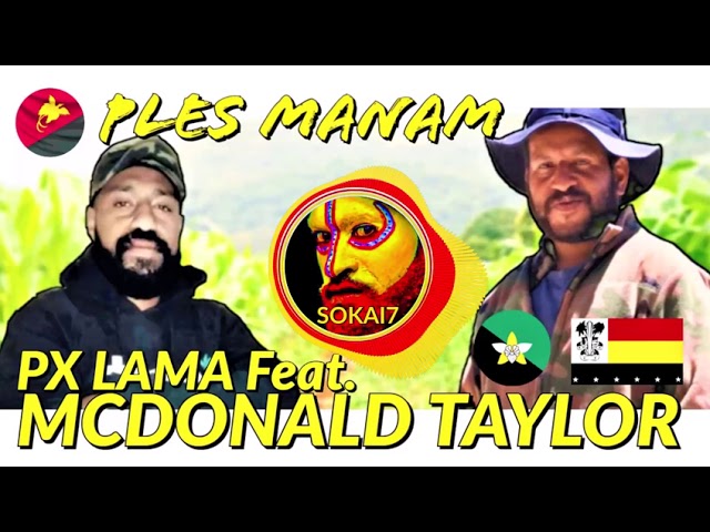 PLES MANAM [2020] -  McDonald Taylor & PX Lama