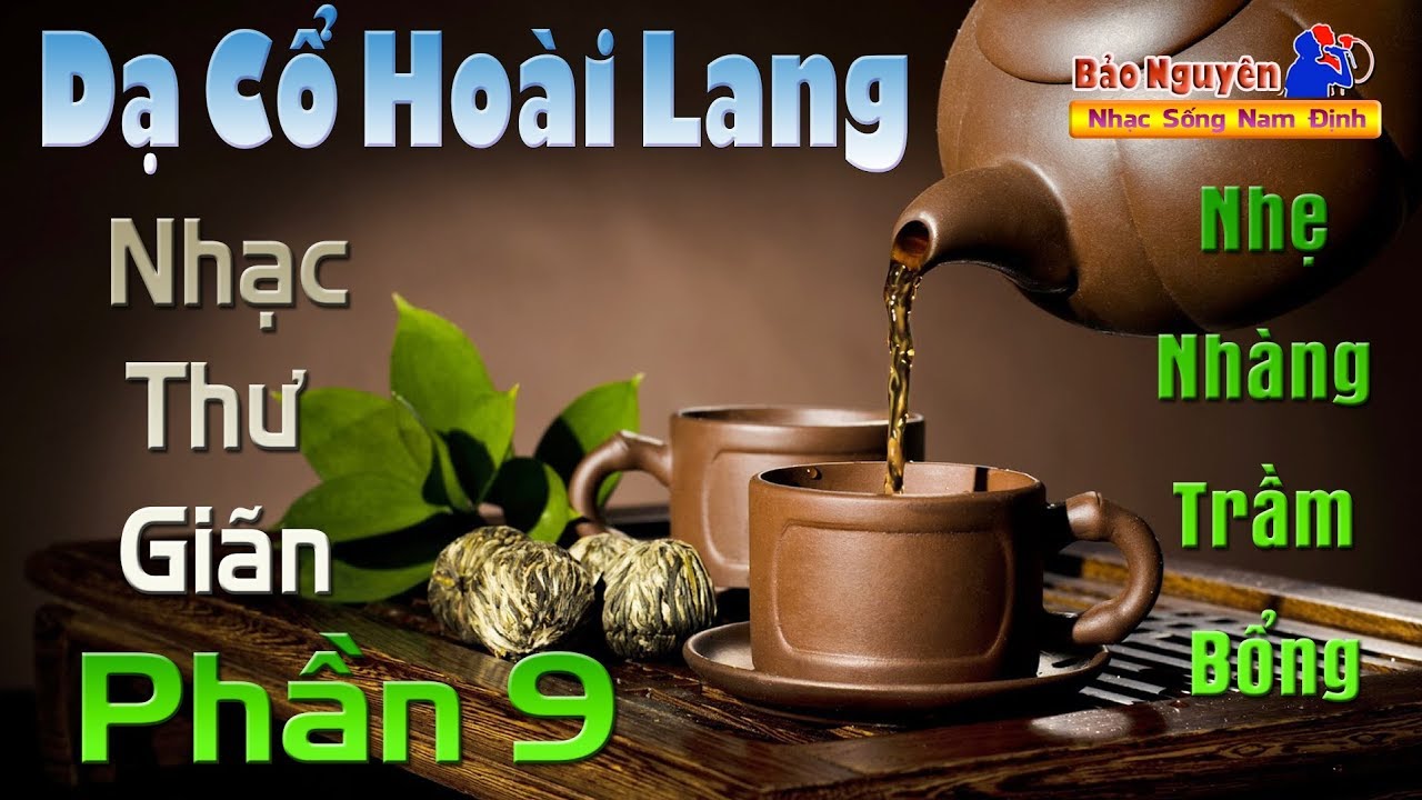 Tình Khúc Dạ Cổ Hoài Lang | Nhạc Thư Gian Phần 9 | Ngọt Ngào Trầm Bổng - Nhạc Sống Nam Định