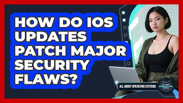 How Do iOS Updates Patch Major Security Flaws? - All About Operating Systems