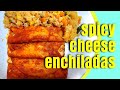 Spicy Cheese Enchiladas + Mexican Rice Recipe