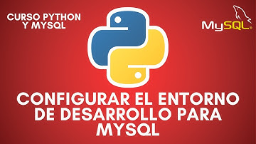 Cómo CONFIGURAR el ENTORNO de DESARROLLO para MySQL