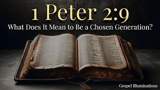 1 Peter 2:9 Explained: Understanding Our Calling as a Holy Nation