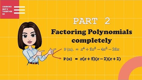 PART 2: How to Factor Polynomials Completely | LMT101