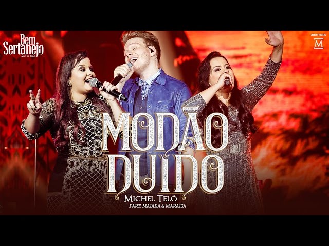 Michel Telo - Modao Duido part Maiara E Maraisa