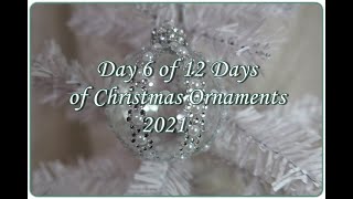Day 6 of 12 Days of Christmas Ornaments 2021