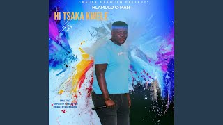 Hi Tsaka Kwele (Mazen Xigombe Remix)