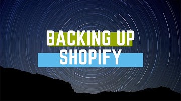 How To Backup Your Shopify Store Automatically And Restore In One Click