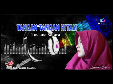 TANGAN TANGAN HITAM / Lusiana Safara (cover)
